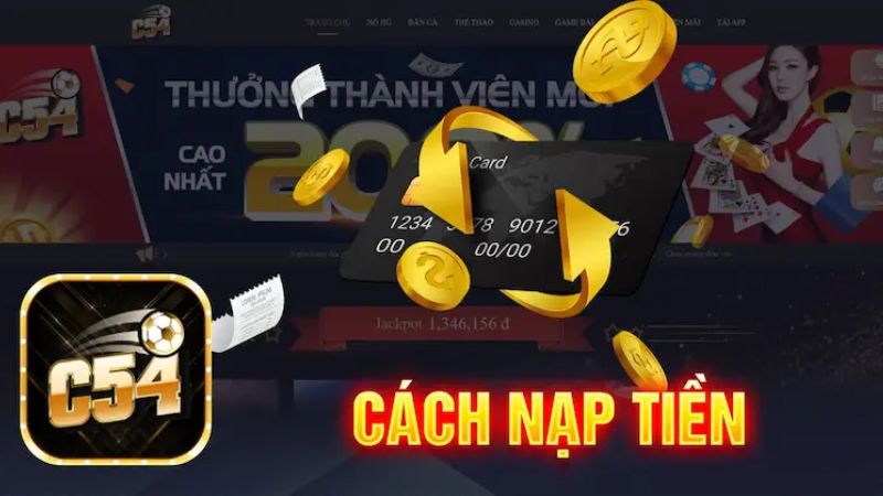 Phương thức nạp tiền vào tài khoản C54